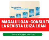 Magalu Loan: consulte la revista Luiza Loan