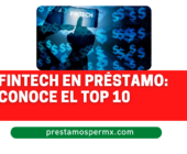 Fintech en préstamo: conoce el top 10